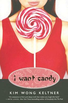 I Want Candy by Kim Wong Keltner