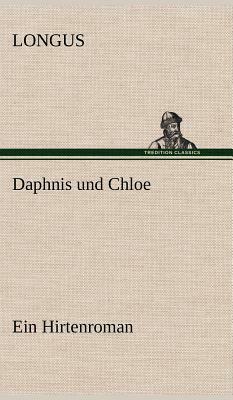 Daphnis Und Chloe by Longus