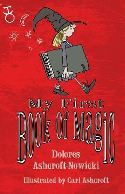 My First Book of Magic by Dolores Ashcroft-Nowicki