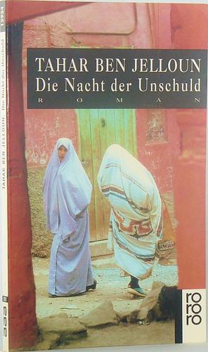 Die Nacht der Unschuld by Tahar Ben Jelloun