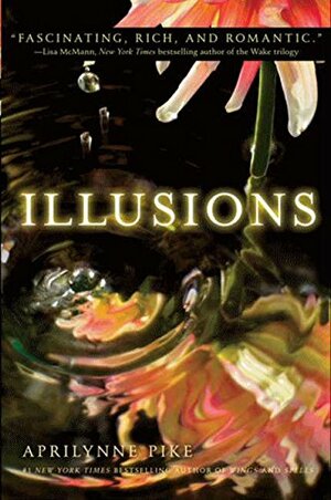 Illusions by Aprilynne Pike