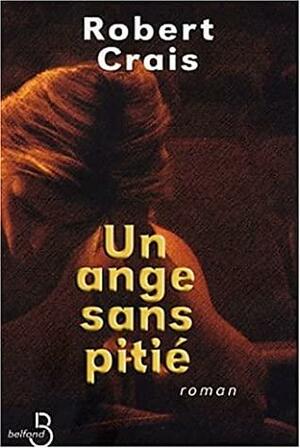 Un Ange Sans Pitié by Robert Crais