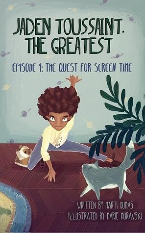 Jaden Toussaint, the Greatest by Marie Muravski, Marti Dumas, Marti Dumas