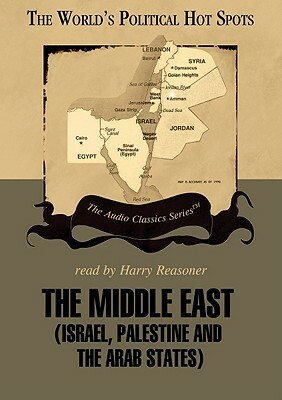 The Middle East: Israel, Palestine, and the Arab States by Sheldon Richman, Wendy McElroy