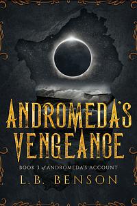 Andromeda's Vengeance by L.B. Benson