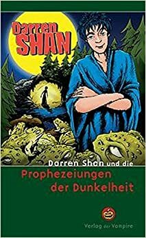 Darren Shan und die Prophezeiungen der Dunkelheit by Darren Shan
