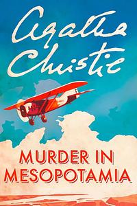 Murder in Mesopotamia  by Agatha Christie