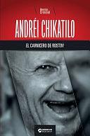 Andréi Chikatilo, el carnicero de Rostov by Mente Criminal