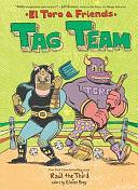 Tag Team: El Toro and Friends by Raul the Third