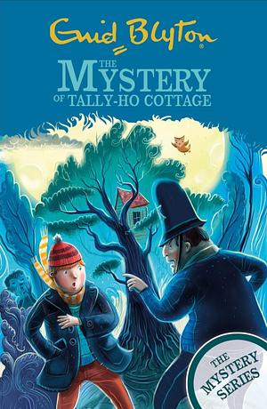 The Mystery of Tally-Ho Cottage: Book 12 by Enid Blyton