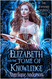 Elizabeth and the Tome of Knowledge by Angelique Anderson