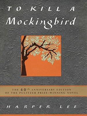 To Kill a Mockingbird by Harper Lee