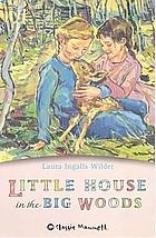 Little House in the Big Woods by Laura Ingalls Wilder