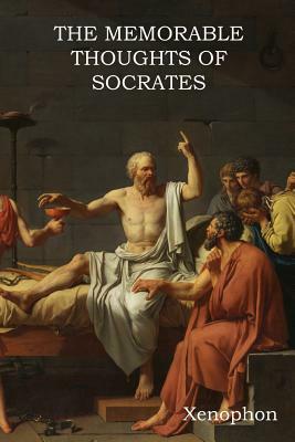 The Memorable Thoughts of Socrates by Xenophon