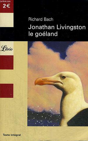 Jonathan Livingston le goéland by Richard Bach