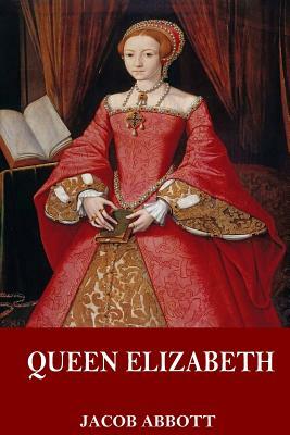 Queen Elizabeth by Jacob Abbott