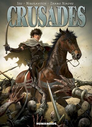 Crusades: Oversized Deluxe Edition by Alex Nikolavitch, Izu, Zhang Xiaoyu