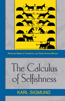 The Calculus of Selfishness by Karl Sigmund