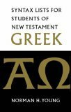 Syntax List for Students of New Testament Greek by Jonathan T. Pennington, John W. Wenham