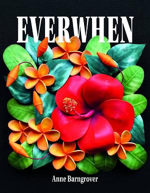 Everwhen: Poems by Anne Barngrover