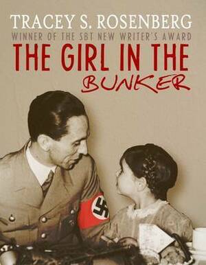The Girl in the Bunker by Tracey S. Rosenberg
