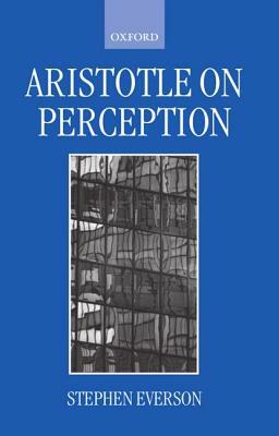 Aristotle on Perception by Stephen Everson