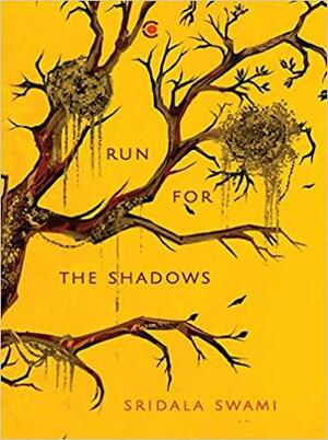 Run for the Shadows by Sridala Swami