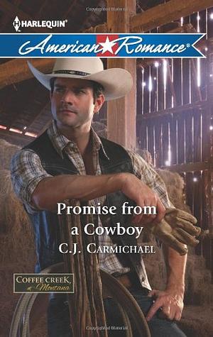 Promise from a Cowboy by C.J. Carmichael