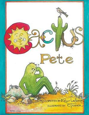 Cactus Pete by Kelly Lesueur