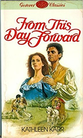 From This Day Forward by Kathleen Karr