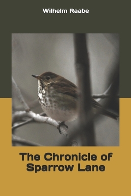 The Chronicle of Sparrow Lane by Wilhelm Raabe