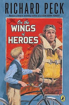 On the Wings of Heroes by Richard Peck