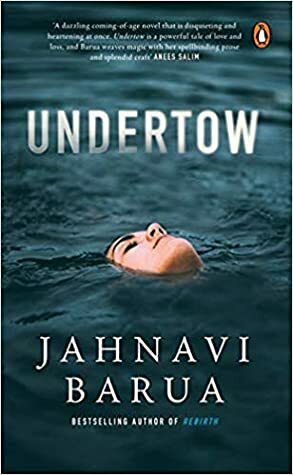 Undertow by Jahnavi Barua