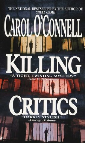 Killing Critics by Carol O'Connell