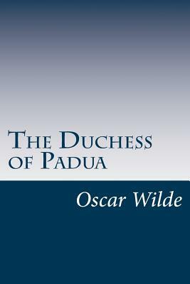 The Duchess of Padua by Oscar Wilde