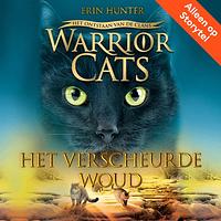 Het verscheurde woud by Erin Hunter