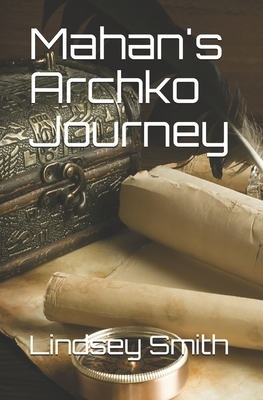 Mahan's Archko Journey by Lindsey Smith
