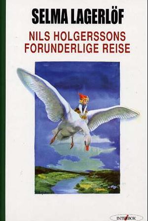 Nils Holgerssons forunderlige reise by Selma Lagerlöf