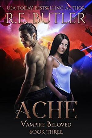 Ache by R.E. Butler