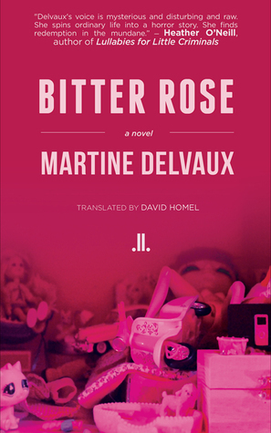 Bitter Rose by Martine Delvaux