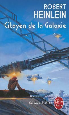 Citoyen de la Galaxie by Robert Heinlein