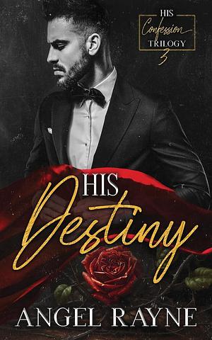 His Destiny by Angel Rayne