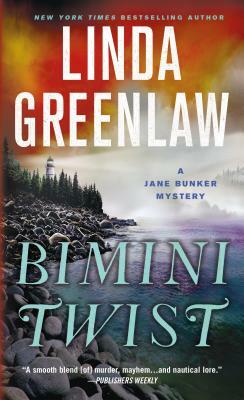 Bimini Twist: A Jane Bunker Mystery by Linda Greenlaw