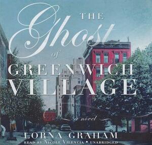 The Ghost of Greenwich Village by Lorna Graham