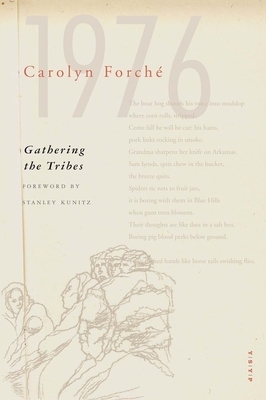 Gathering the Tribes by Carolyn Forche