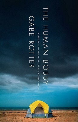 The Human Bobby by Gabe Rotter