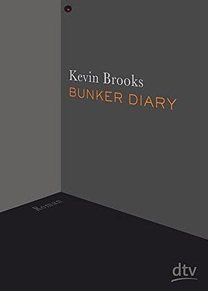 Bunker Diary: Roman by Kevin Brooks, Kevin Brooks