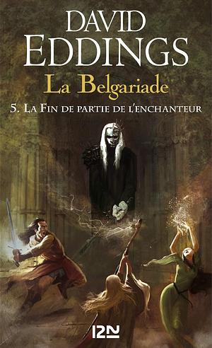 La Fin de Partie de l'Enchanteur by David Eddings