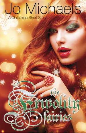 The Frivolity Fairies: A Christmas Short Story by Jo Michaels