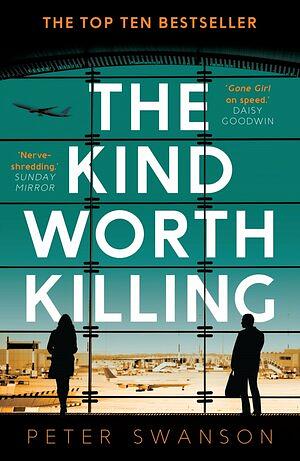 The Kind Worth Killing by Peter Swanson